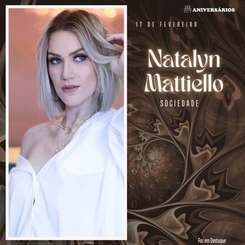 Natalyn Mattiello  Aniversários 17 de Fevereiro