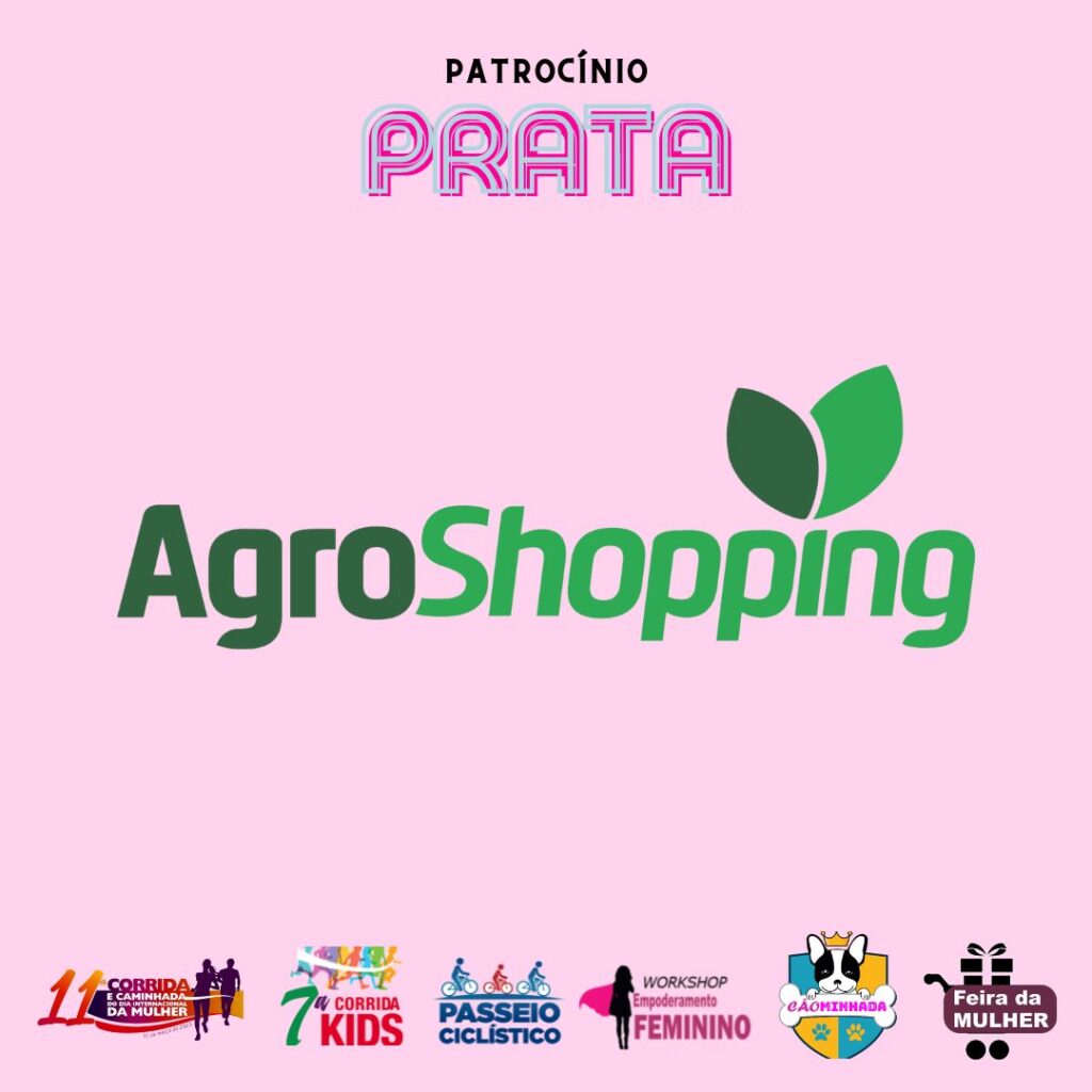 CORRIDA E CAMINHADA DA MULHER AGROSHOPPING