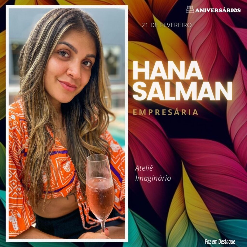 Hana Salman Aniversários 21 de Fevereiro