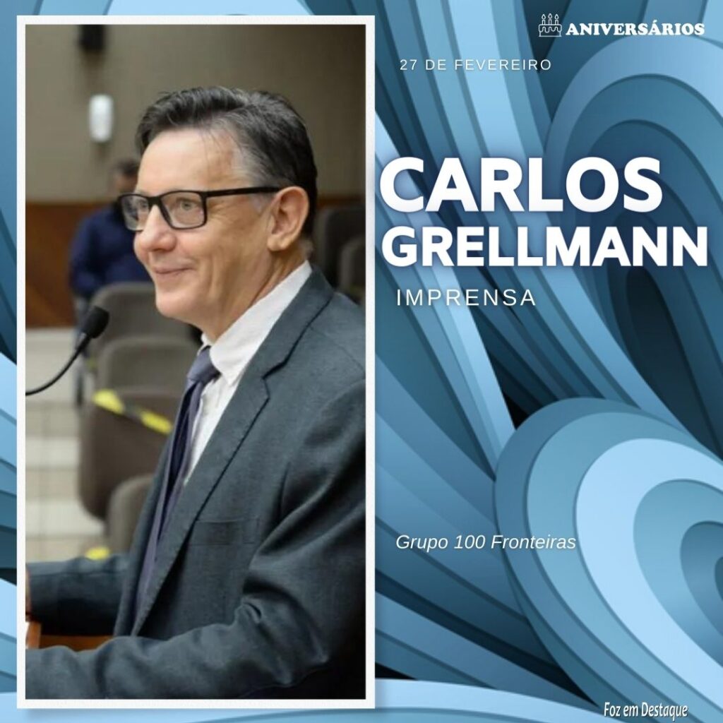 Carlos Grellmann Aniversários 27 de Fevereiro