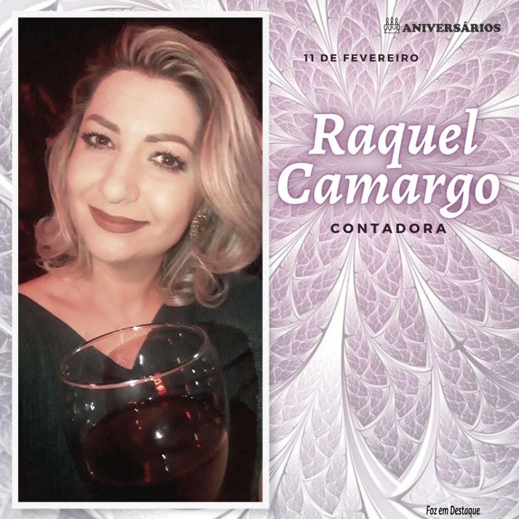 Raquel Camargo Aniversários 11 de Fevereiro.