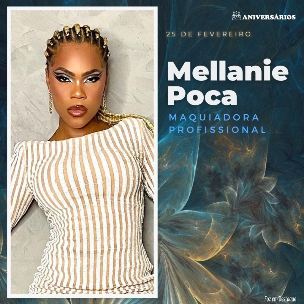 Mellanie Poca  Aniversários 25 de Fevereiro