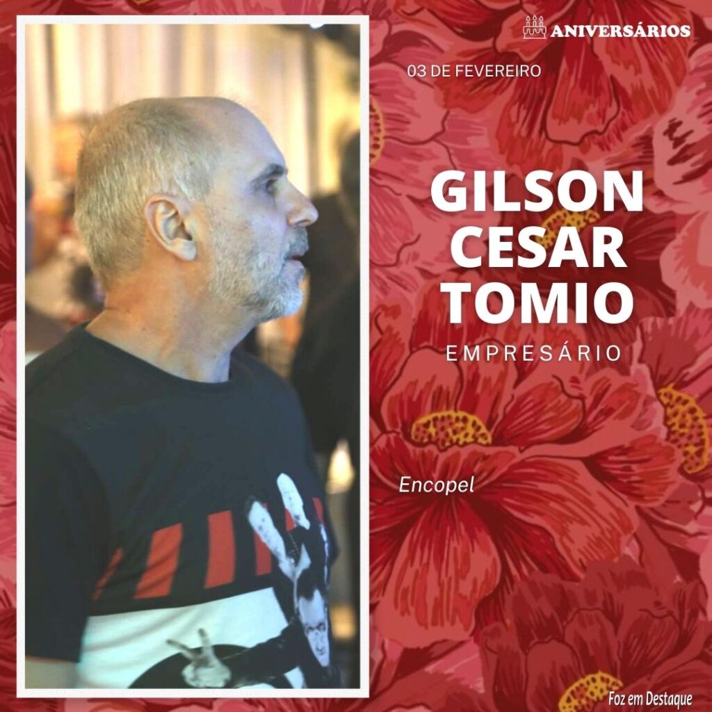 Gilson Cesar Tomio Aniversários 03 de Fevereiro