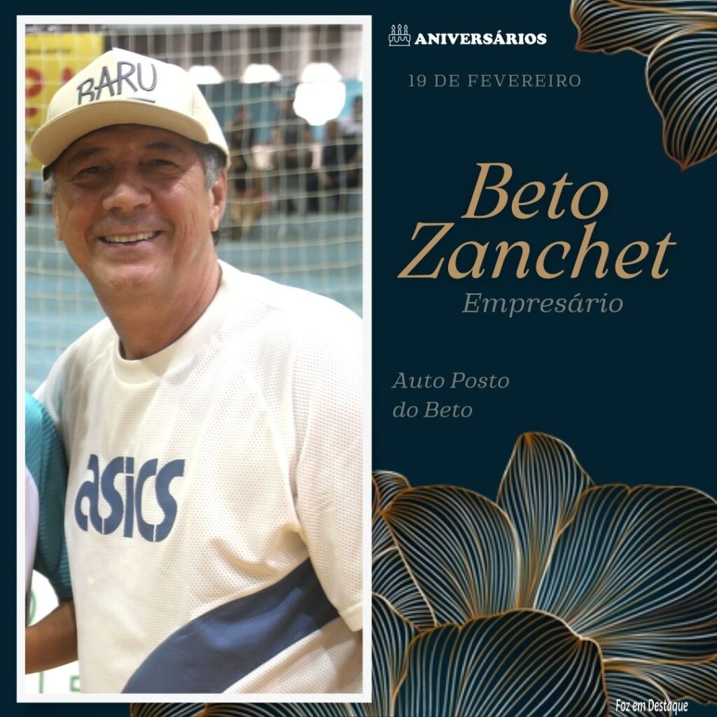 Beto Zanchet Aniversários 19 de Fevereiro