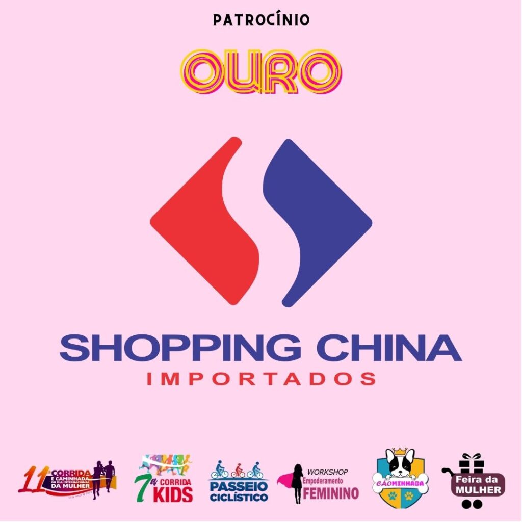 CORRIDA E CAMINHADA DA MULHER - SHOPPING CHINA IMPORTADOS