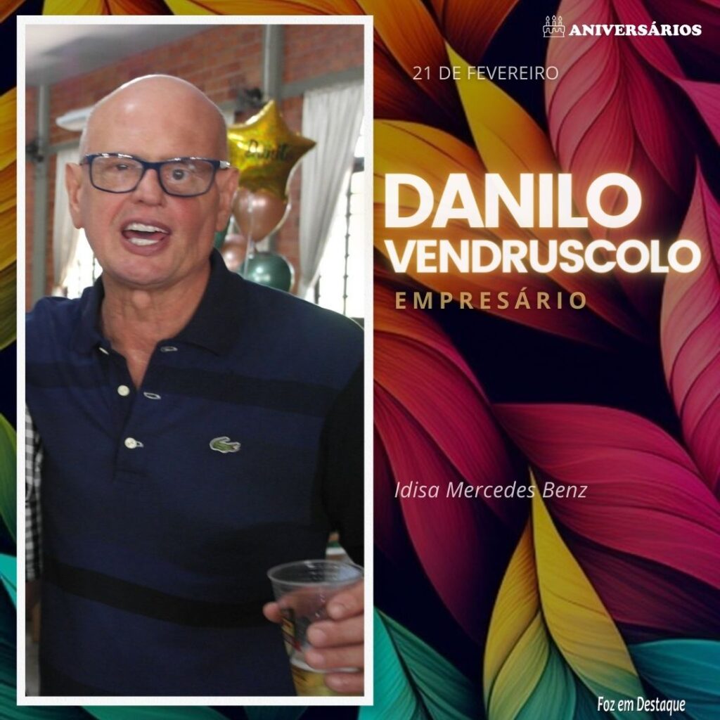 Danilo Vendruscolo Aniversários 21 de Fevereiro