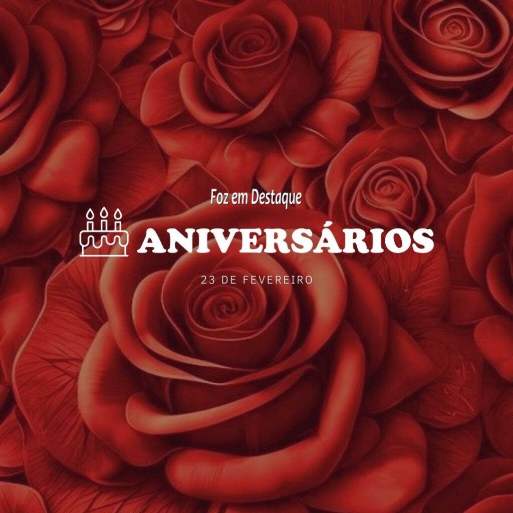 Aniversários 23 de Fevereiro
