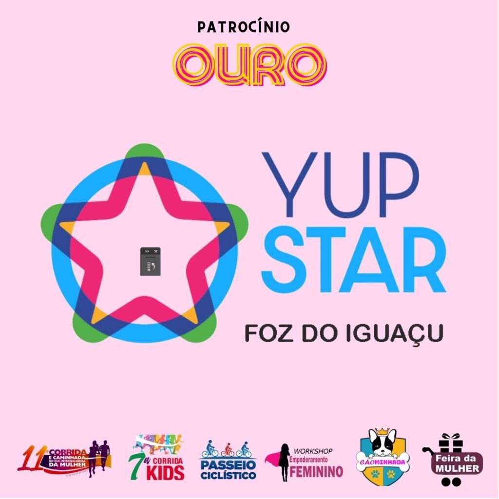 CORRIDA E CAMINHADA DA MULHER YUP STAR FOZ