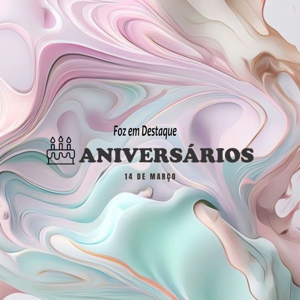 Aniversários 14 de Março