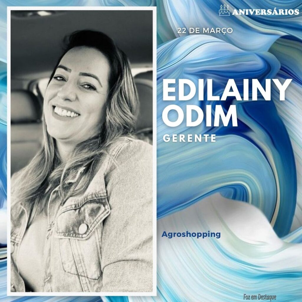 Edilainy Odim Aniversários 22 de Março