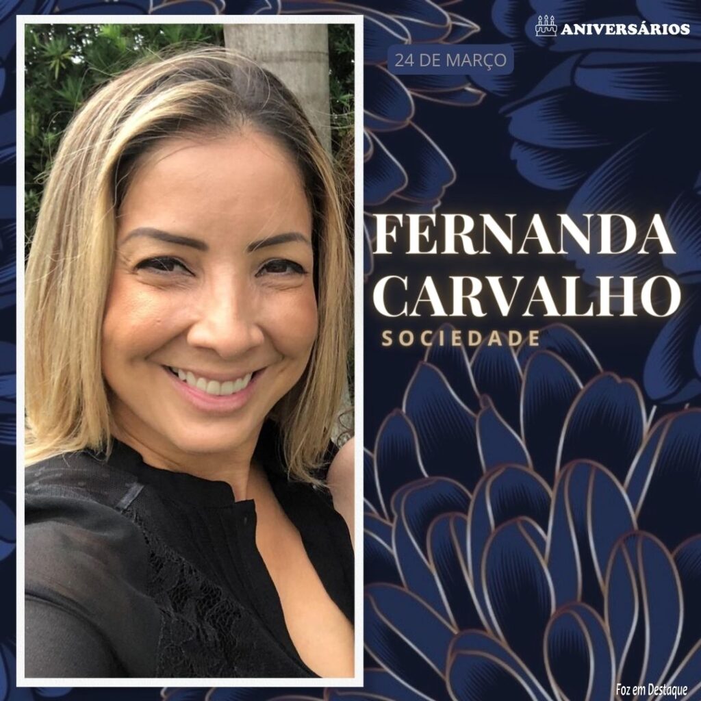 Fernanda Carvalho Aniversários 24 de Março