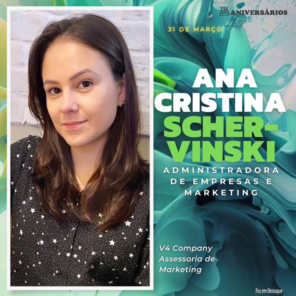 Ana Cristina Schervinski Aniversários 31 de Março