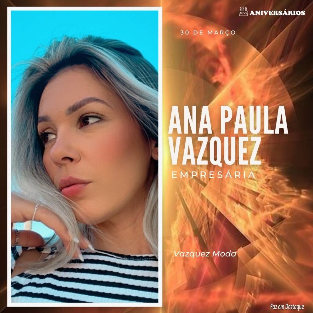 Ana Paula Vazquez Aniversários 30 de Março