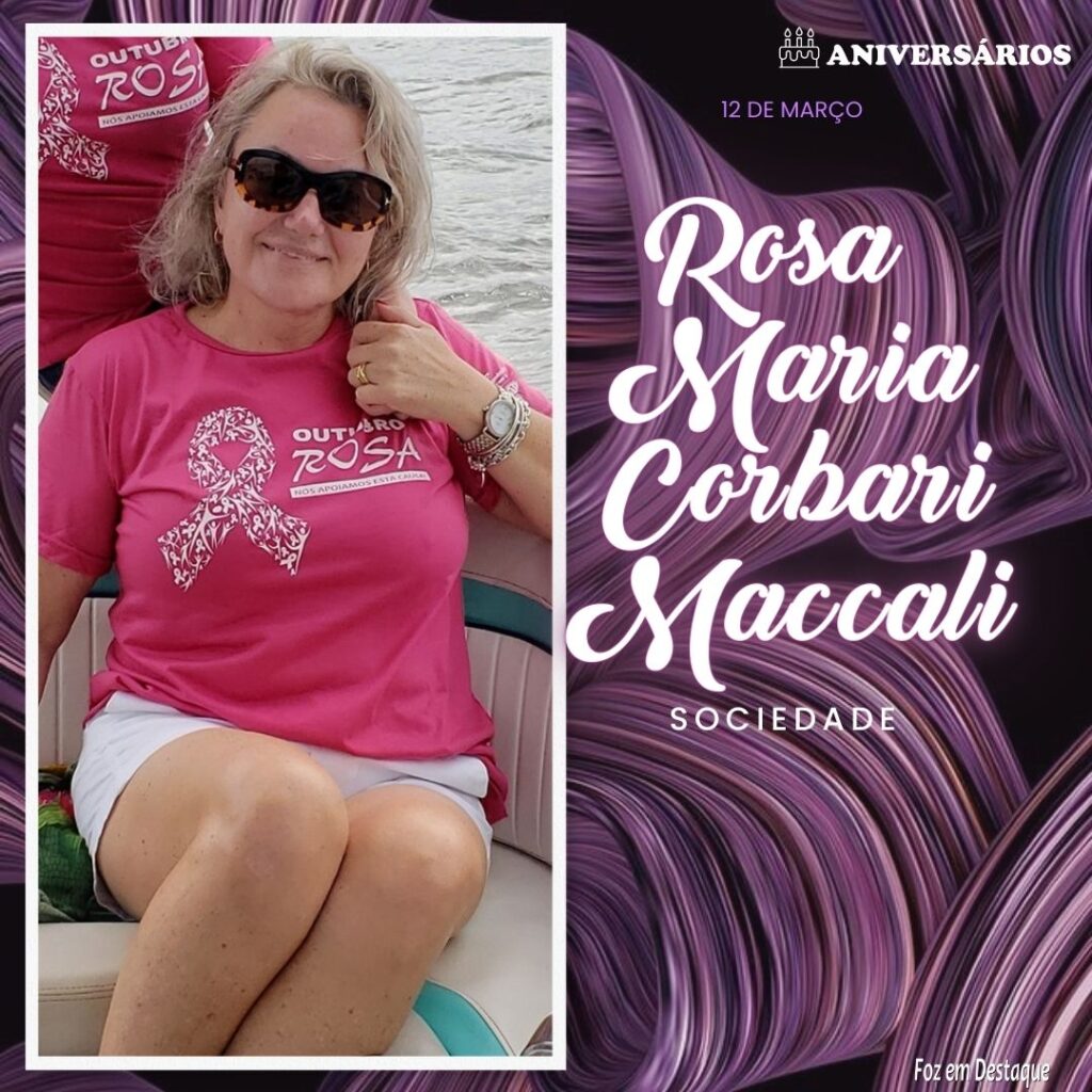 Rosa Maria Corbari Maccali  Aniversários 12 de Março