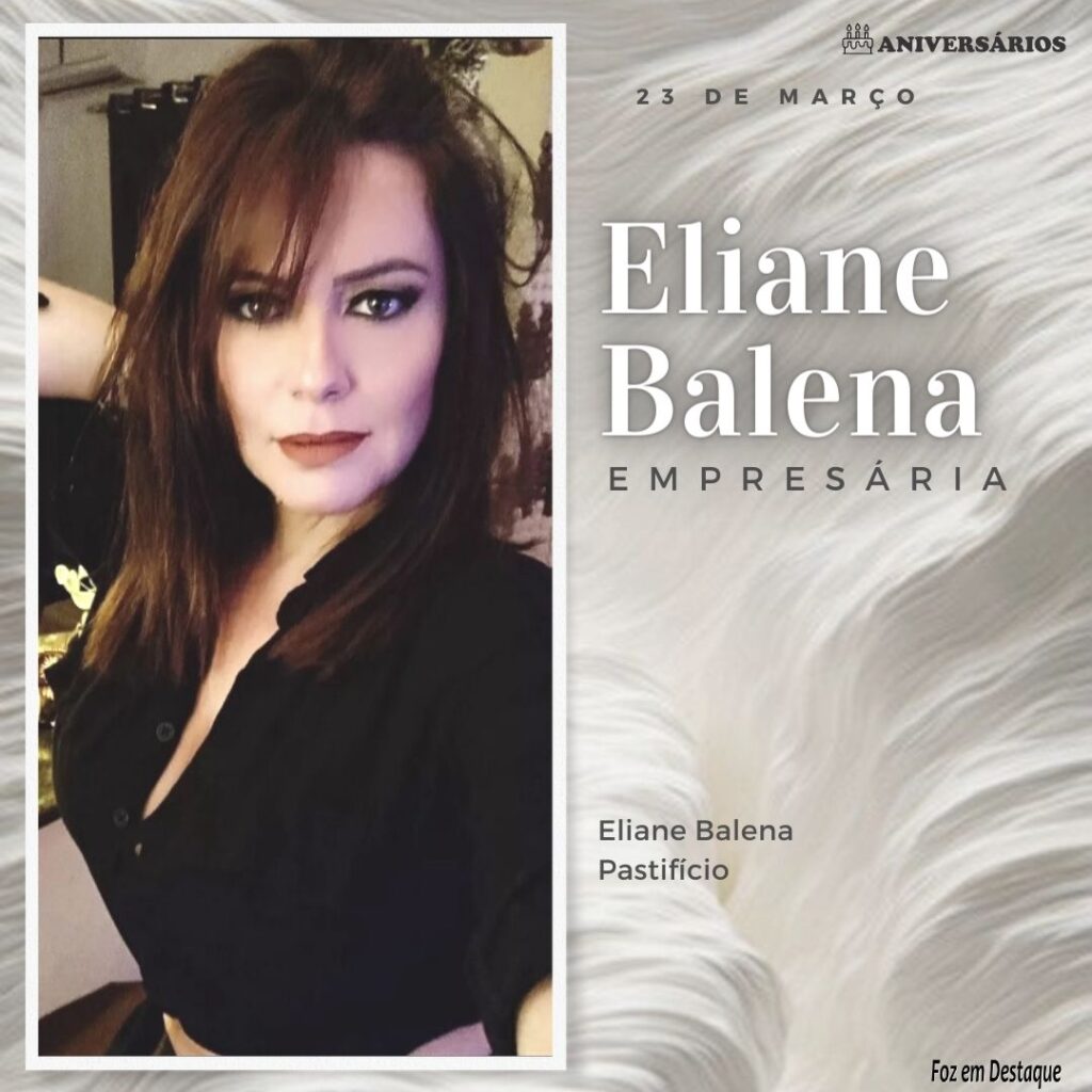 Eliane Balena Aniversários 23 de Março