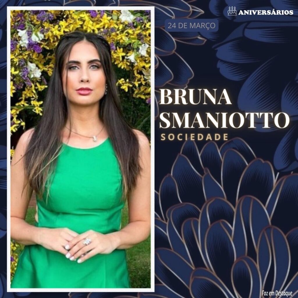 Bruna Smaniotto Aniversários 24 de Março