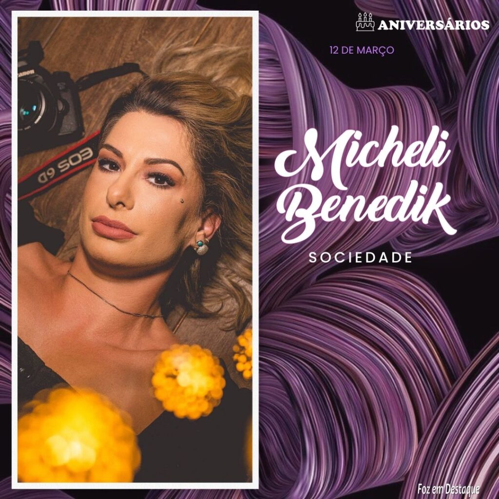 Micheli Benedik  Aniversários 12 de Março