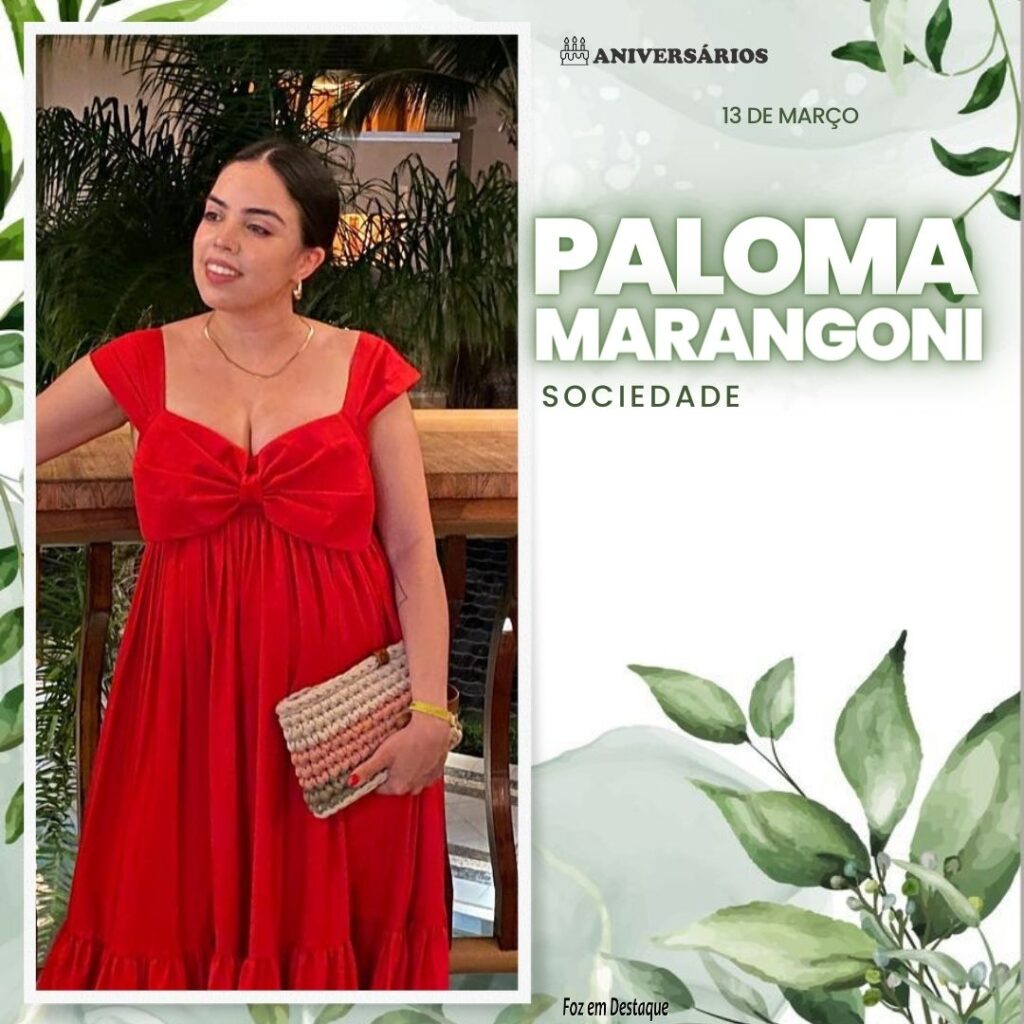Paloma Marangoni  Aniversários 13 de Março