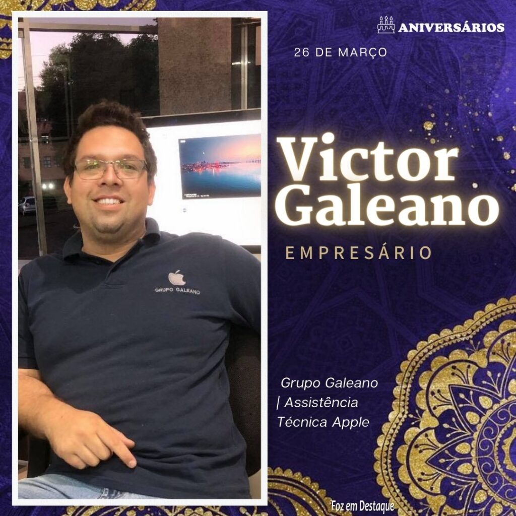 Victor Galeano Aniversários 26 de Março