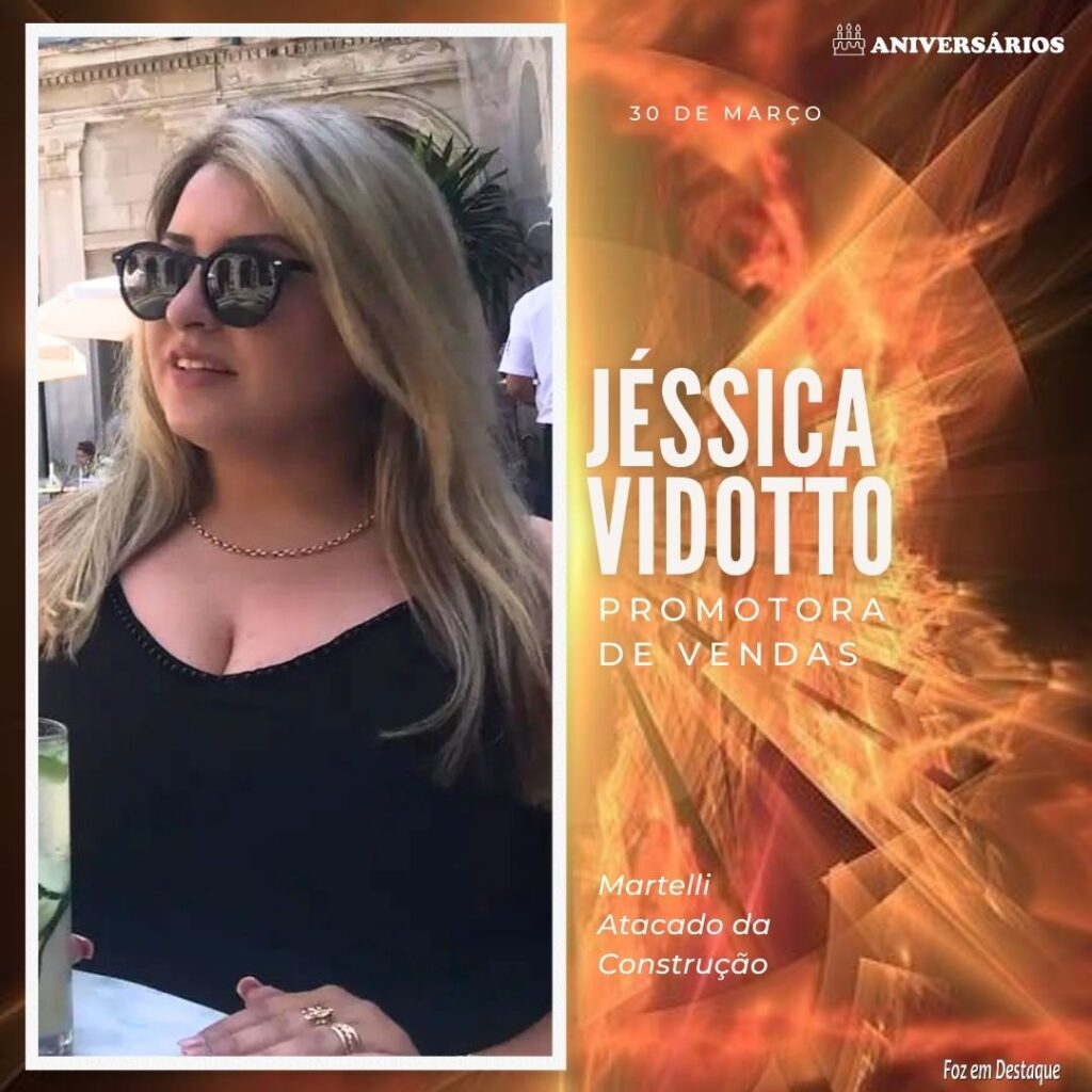 Jéssica Vidotto Aniversários 30 de Março