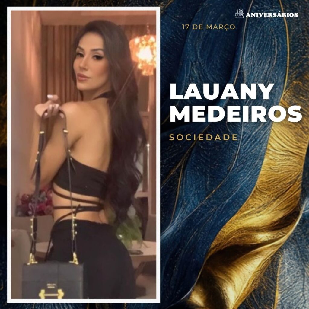 Lauany Medeiros Aniversários 17 de Março