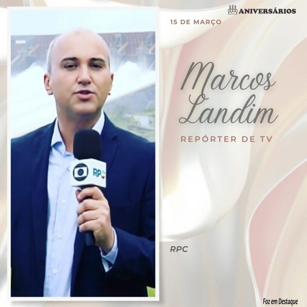 Marcos Landim  Aniversários 15 de Março