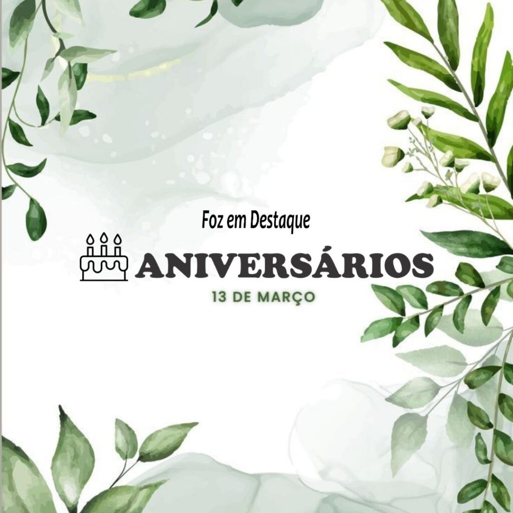 Aniversários 13 de Março