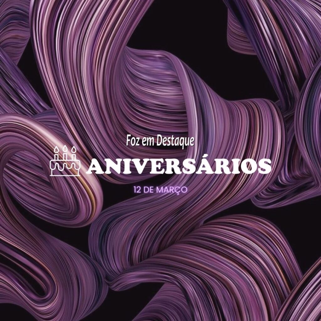 Aniversários 12 de Março