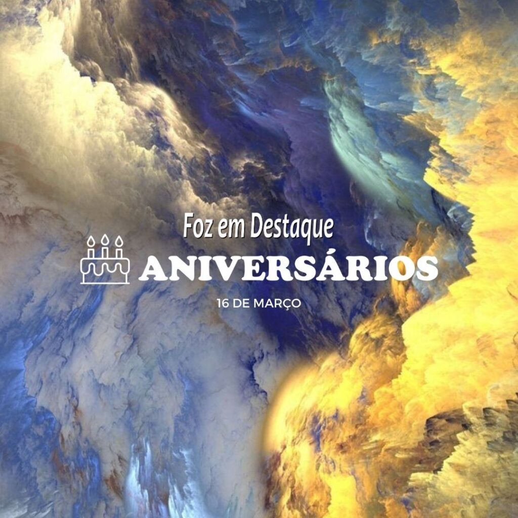 Aniversários 16 de Março