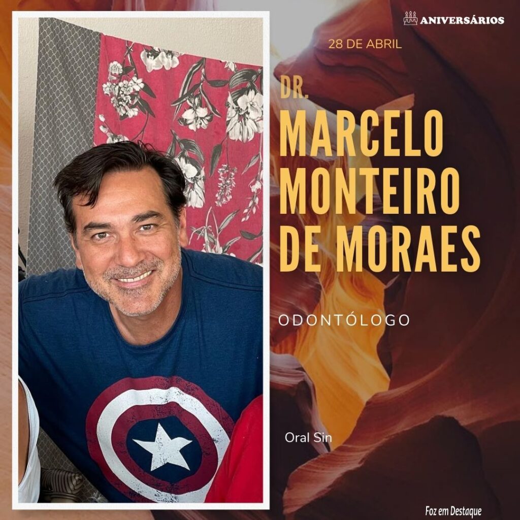 Marcelo Monteiro de Moraes Aniversários 28 de Abril