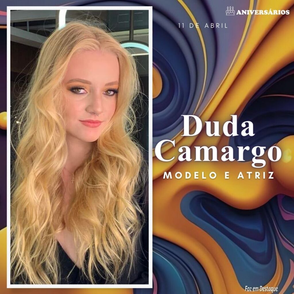 Duda Camargo Aniversários 11 de Abril