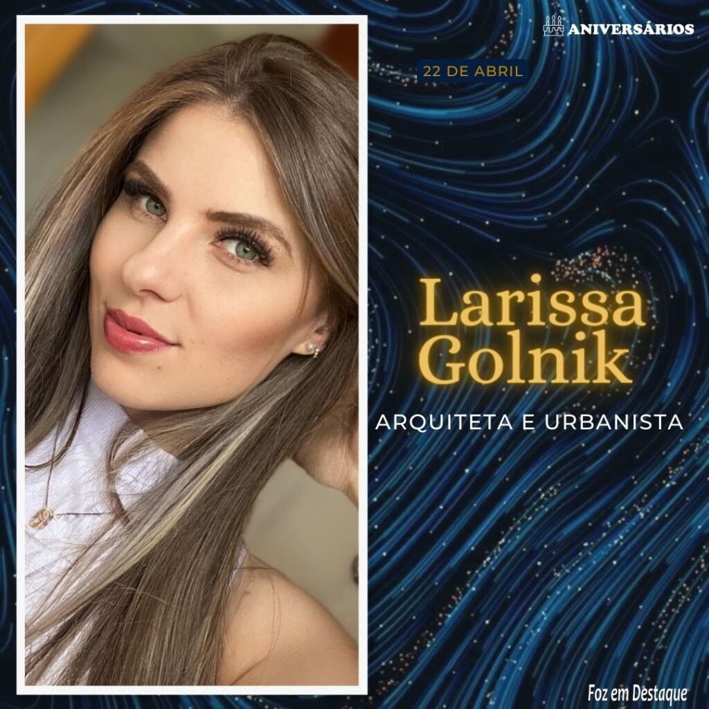 Larissa Golnik   Aniversários 22 de Abril