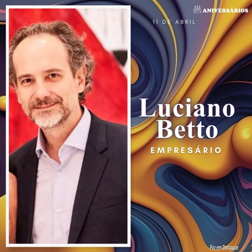 Luciano Betto Aniversários 11 de Abril