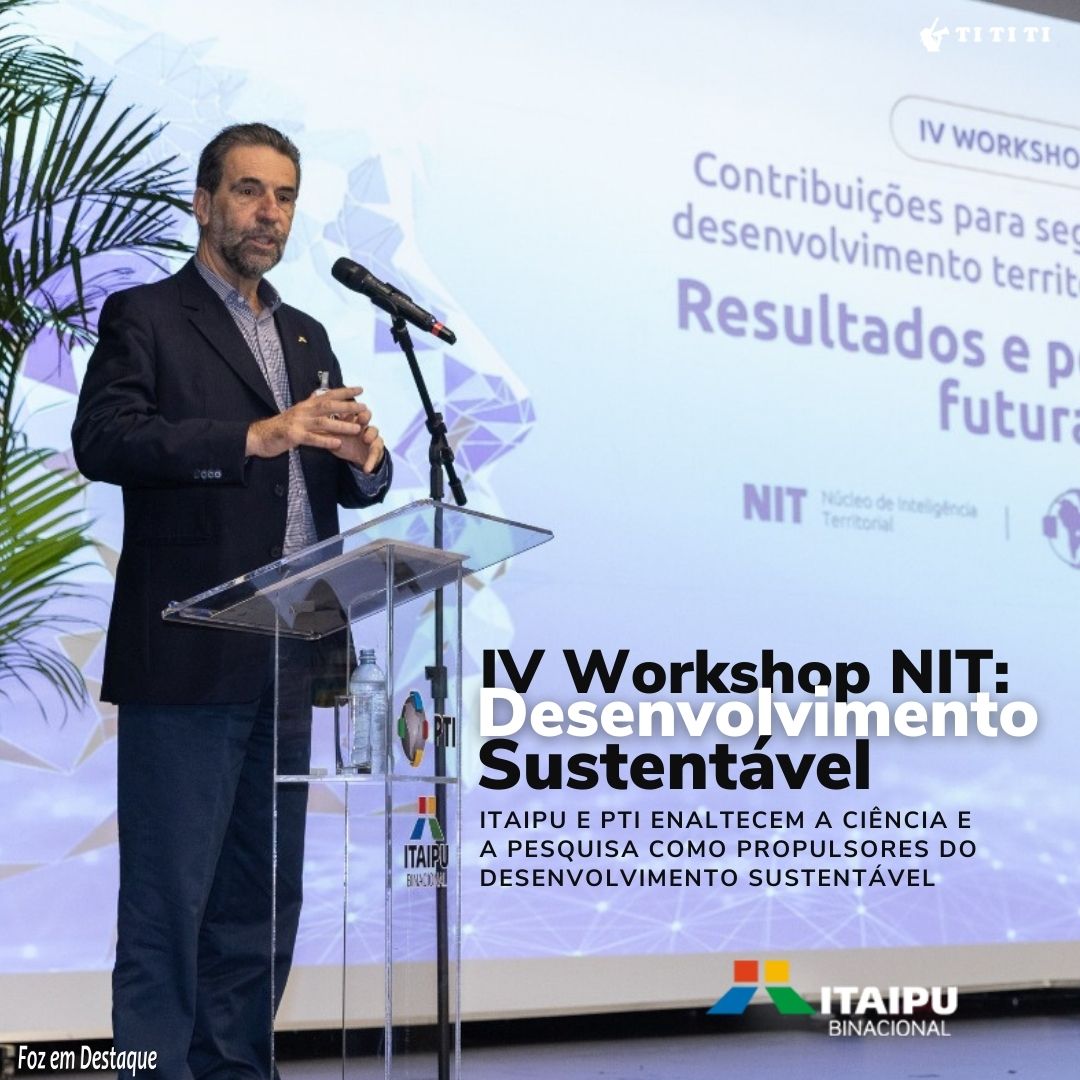 IV Workshop NIT: Desenvolvimento Sustentável tititi-itaipu-1-5