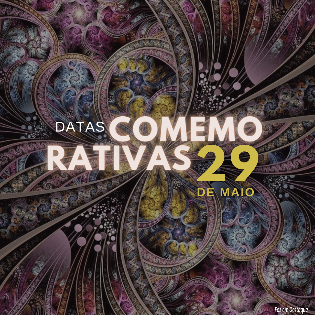 Datas Comemorativas: 29 de Maio 10