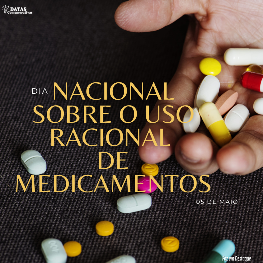 Datas 05 de Maio 23 Dia nacional do uso racional de medicamentos