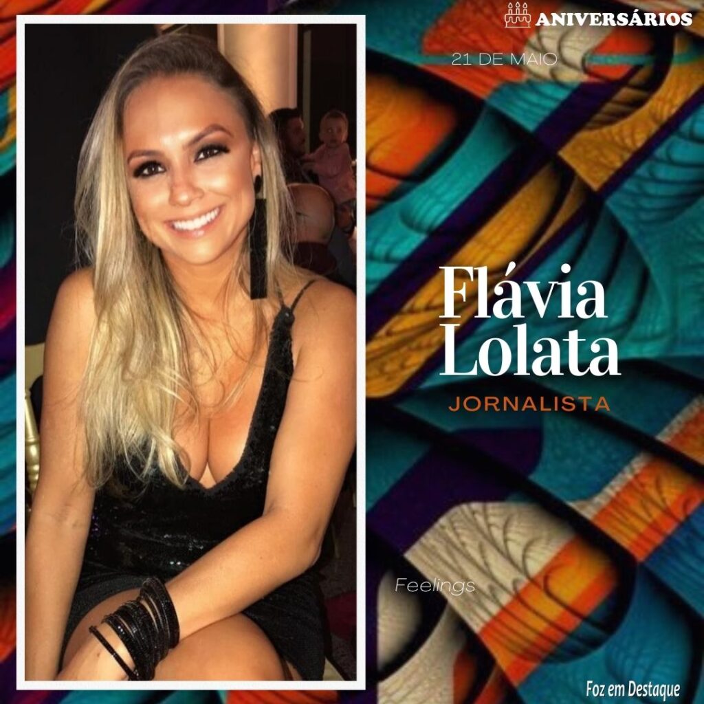 Flávia Lolata  Aniversários 21 de Maio