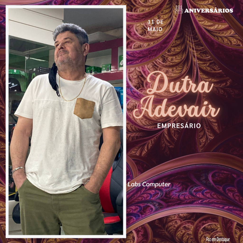 Aniversários 10 de Maio Dutra Adevair