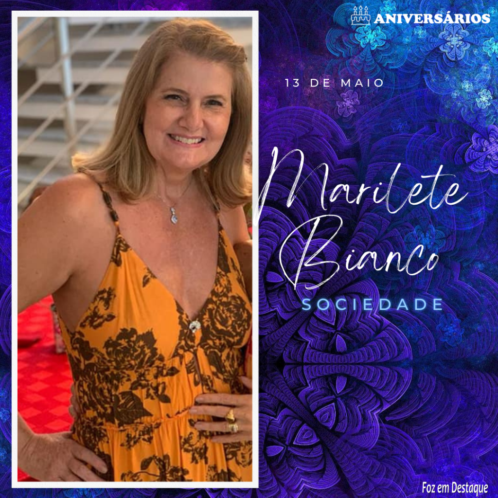 Aniversários 11 de maio Marilete Serafin Bianco