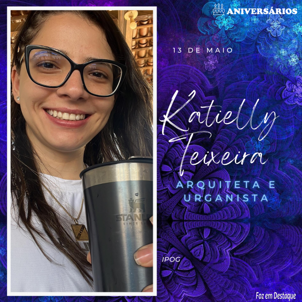 Aniversários 11 de maio Katielly Teixeira Celestino