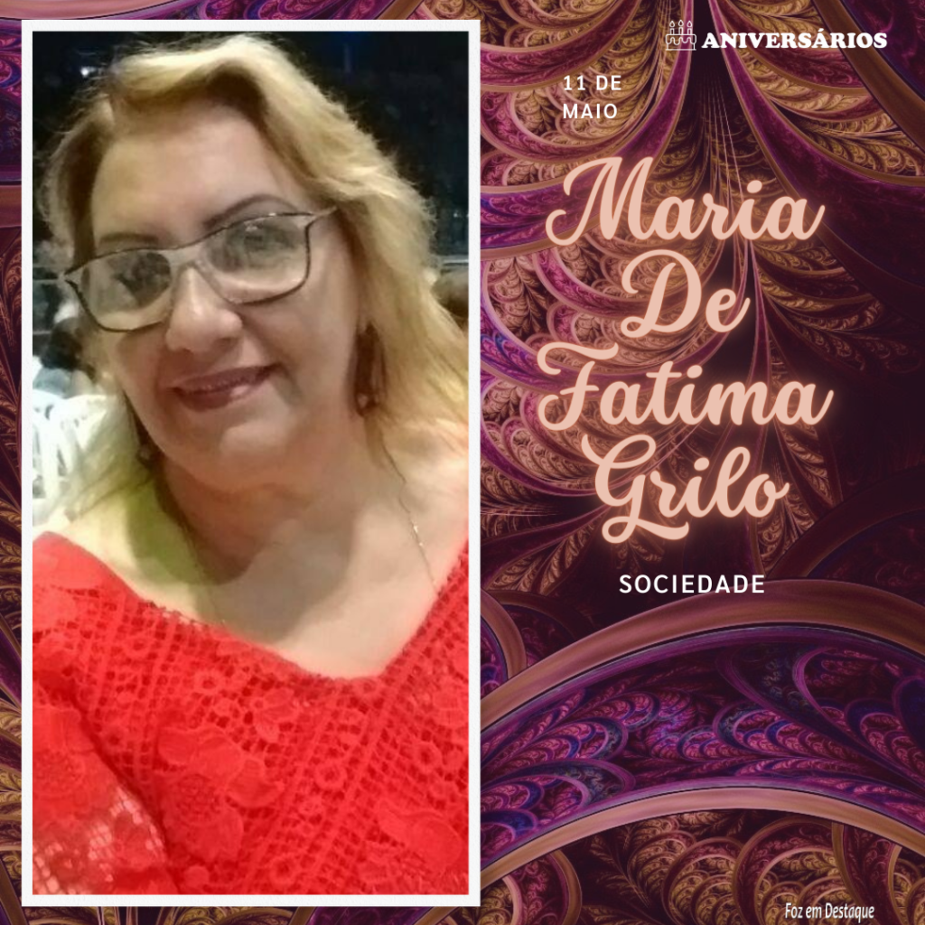 Aniversários 10 de Maio Maria De Fatima Grilo