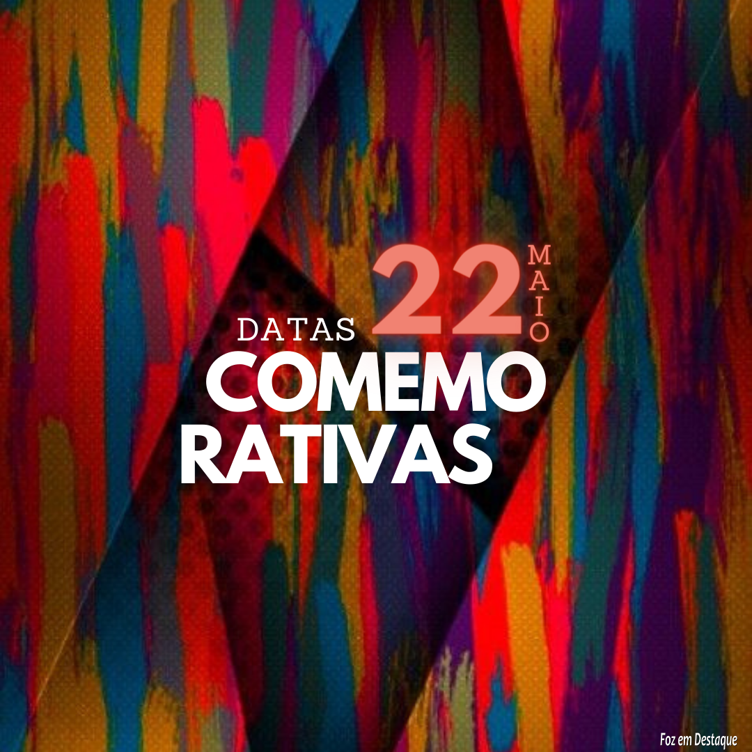 Datas Comemorativas: 22 de Maio 7