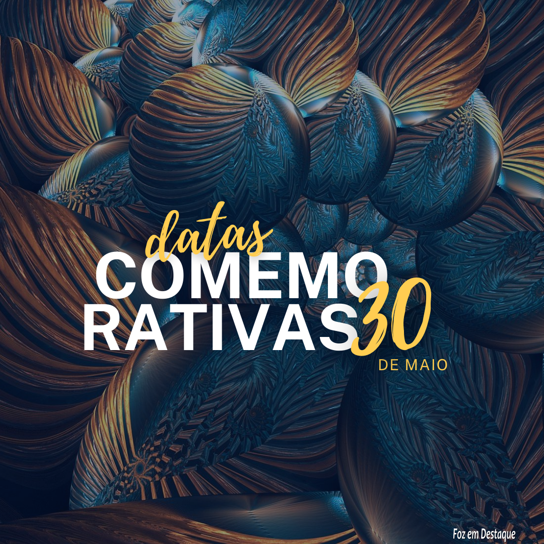 Datas Comemorativas: 30 de Maio 8