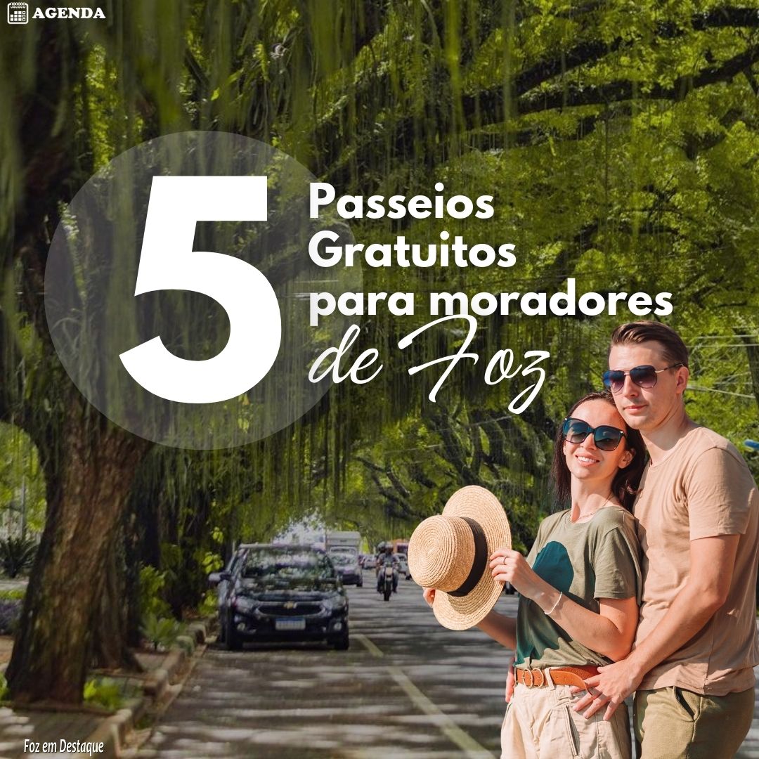 5 Passeios Gratuitos para moradores de Foz agenda-prefeitura