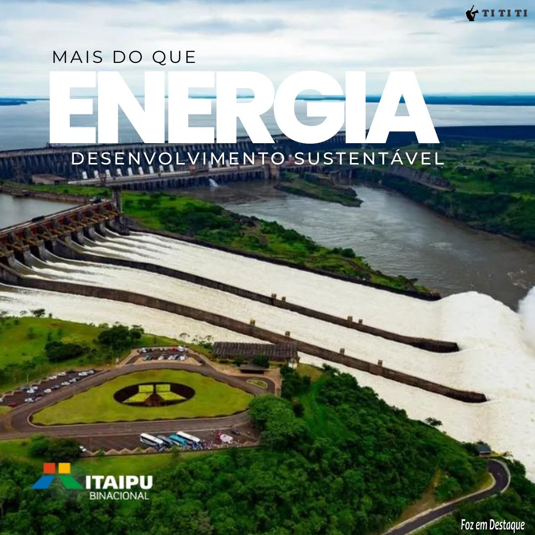 Mais do que energia, desenvolvimento sustentável tititi-itaipu-2