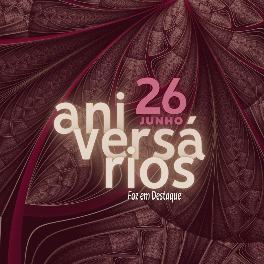 Aniversários 26 de Junho 10