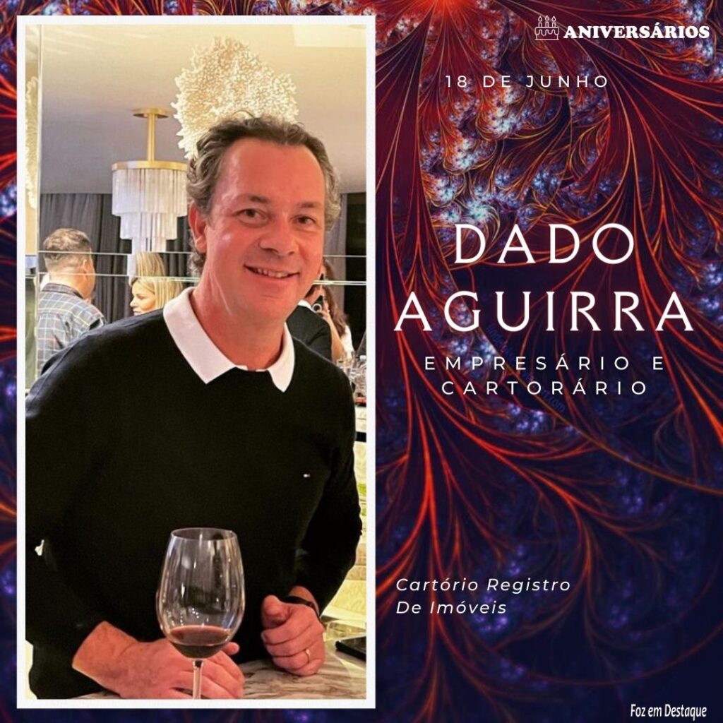 Dado Aguirra Aniversários 18 de Junho