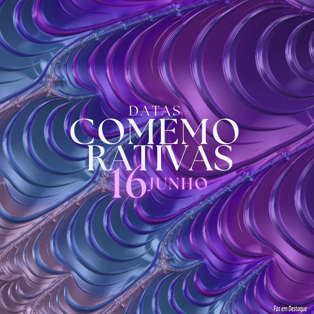 Datas Comemorativas: 16 de Junho 10