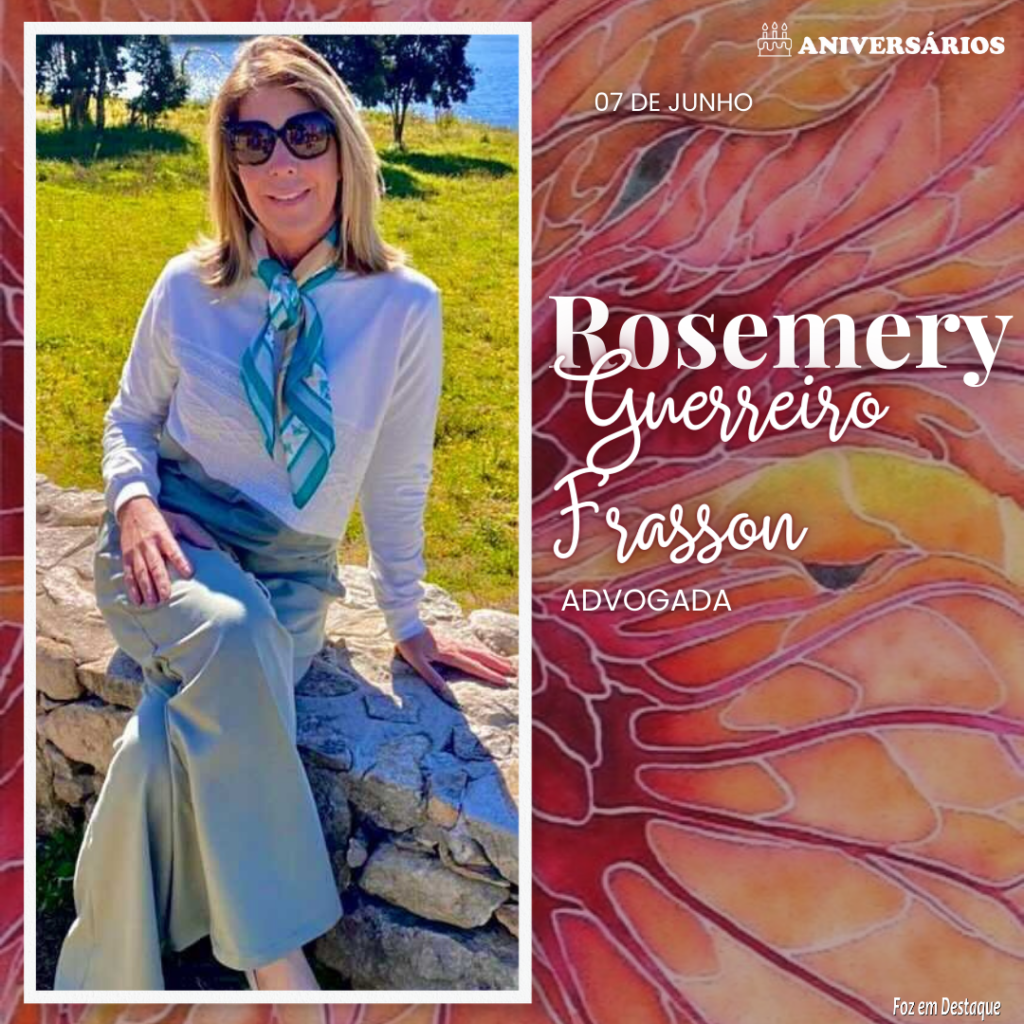 Rosemery Guerreiro Frasson 07 de Junho