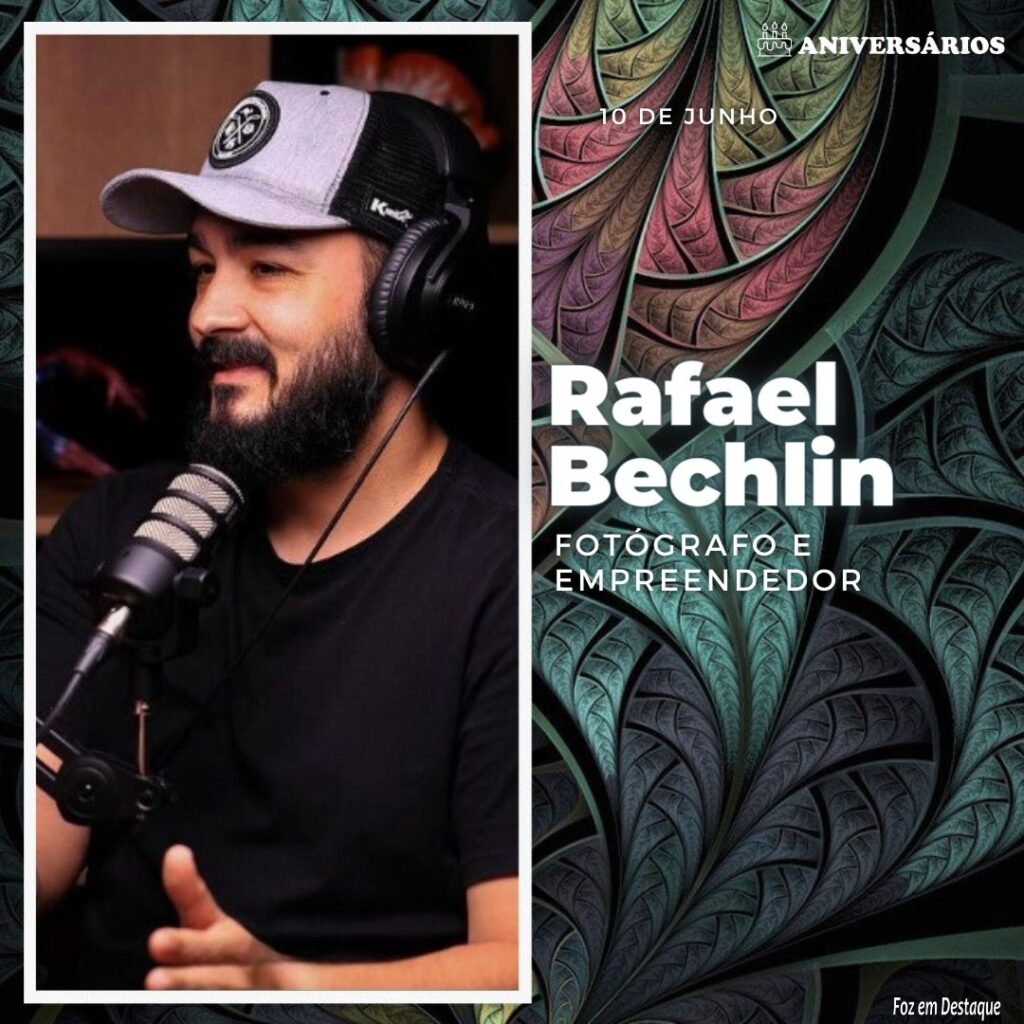 Rafael Bechlin Aniversários 10 de Junho